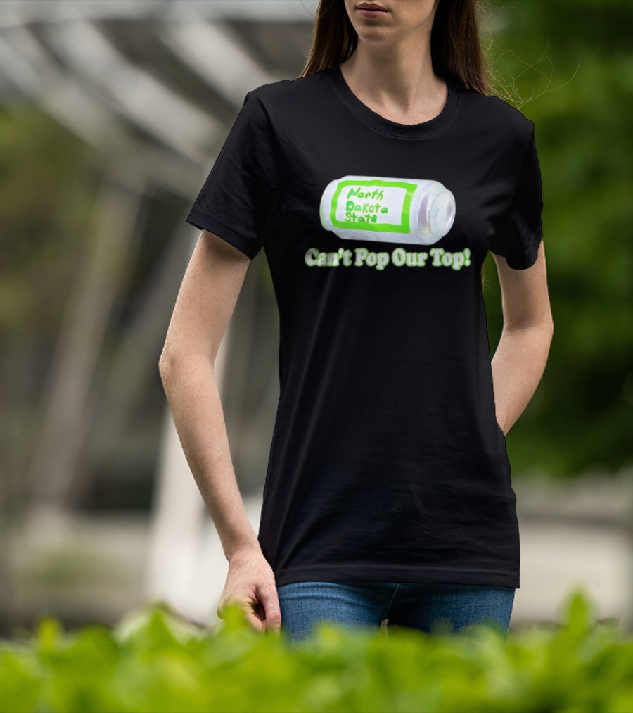 North Dakota State Can't Pop Our Top Soda Can T-Shirt