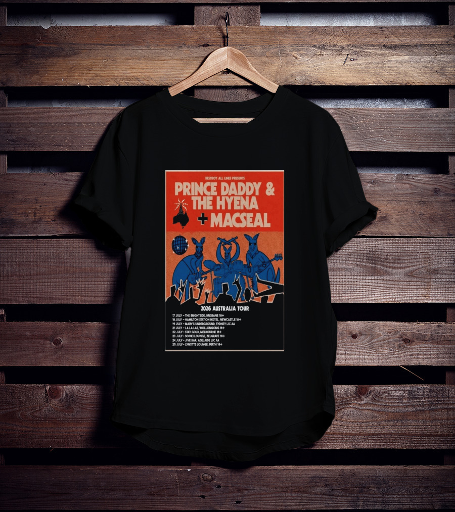Prince Daddy & The Hyena Macseal 2026 Australia Tour Dates Destroy All Lines Presents T-Shirt