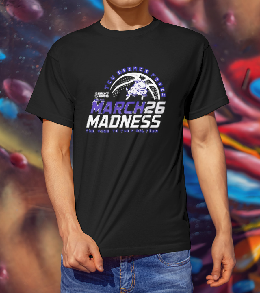 TCU Horned Frogs 2026 NCAA March Madness Road To The Final Four T-Shirt