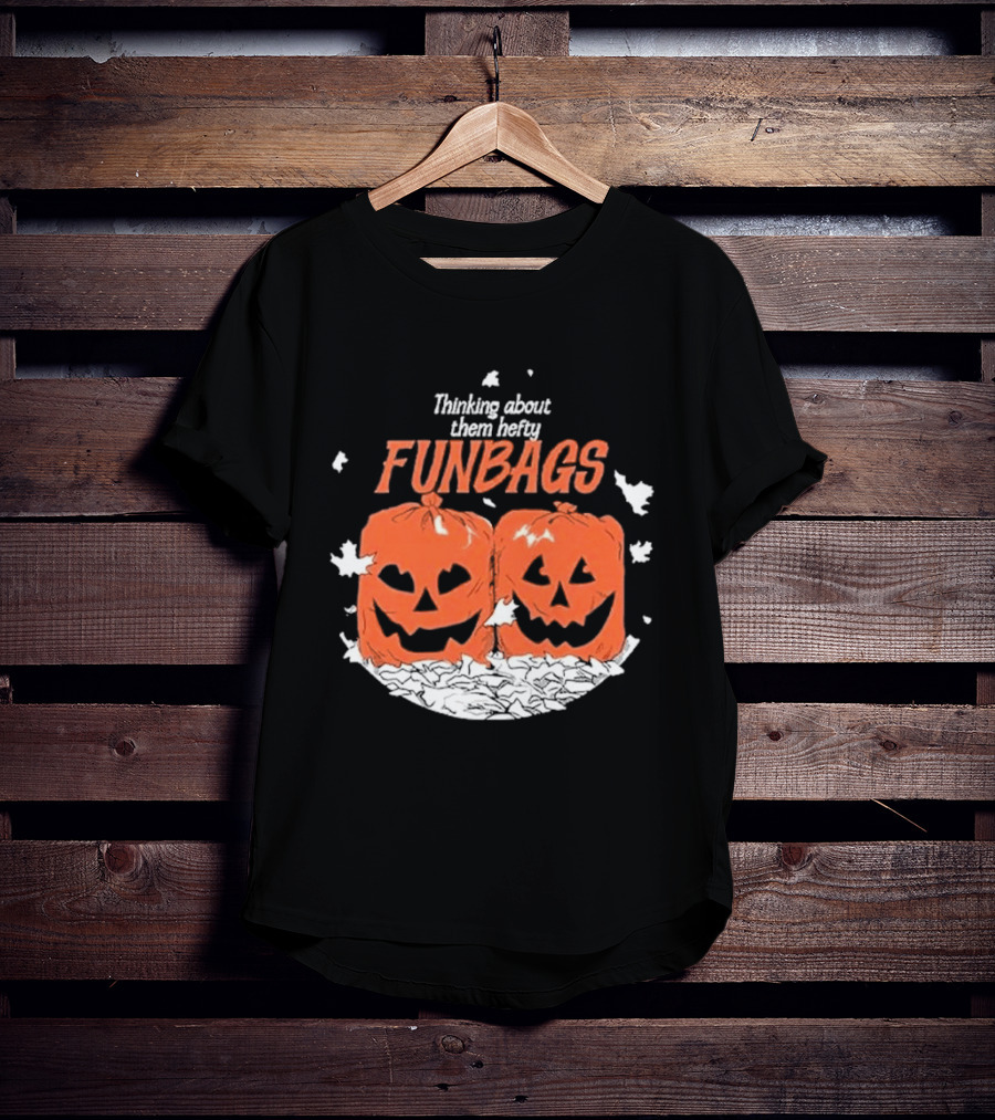 Thinking About Them Hefty Funbags Pumpkins Halloween Humor T-Shirt