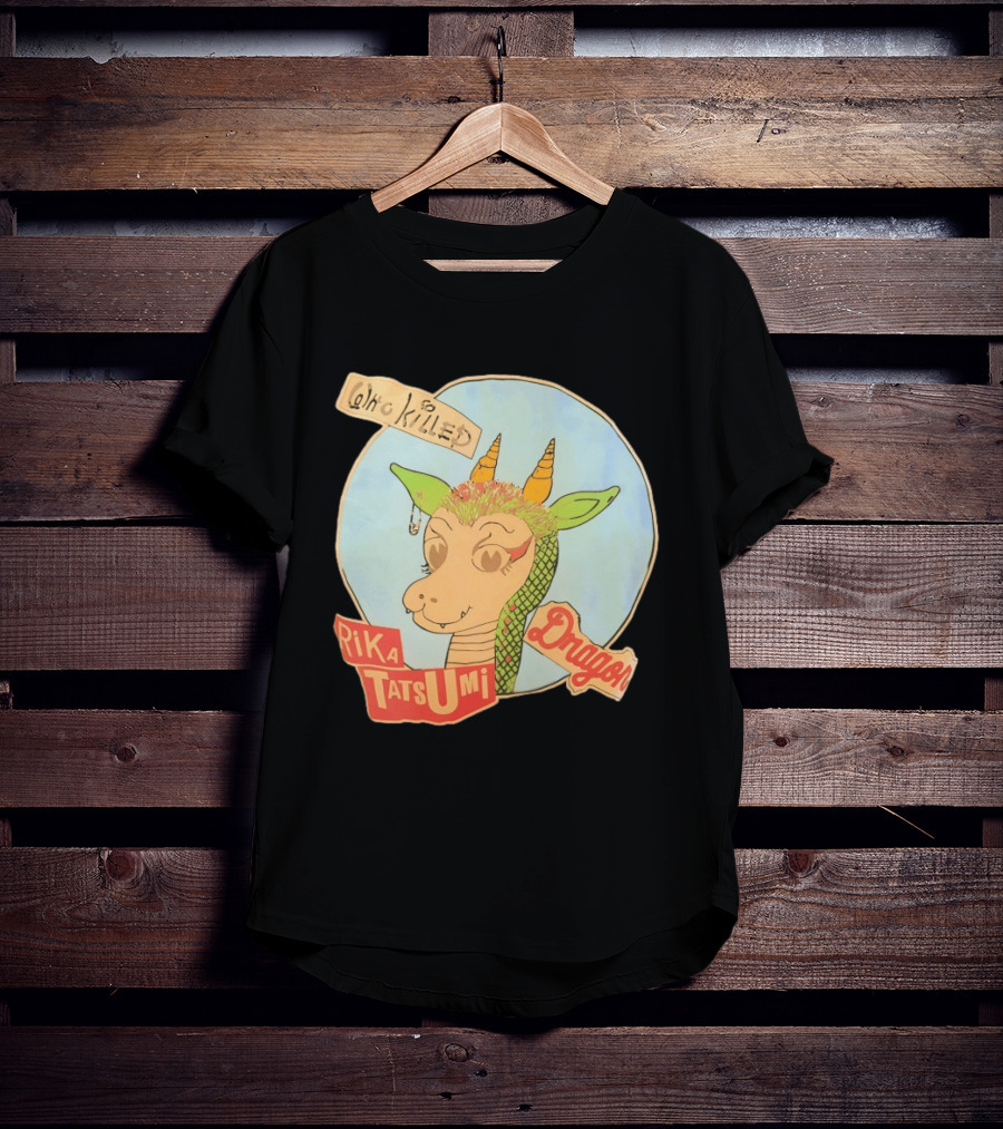 Who Killed Rika Tatsumi Dragon Image With Colorful Cartoon T-Shirt