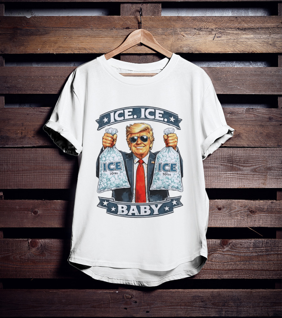 ICE ICE BABY Trump Holding 10lbs Ice T-Shirt