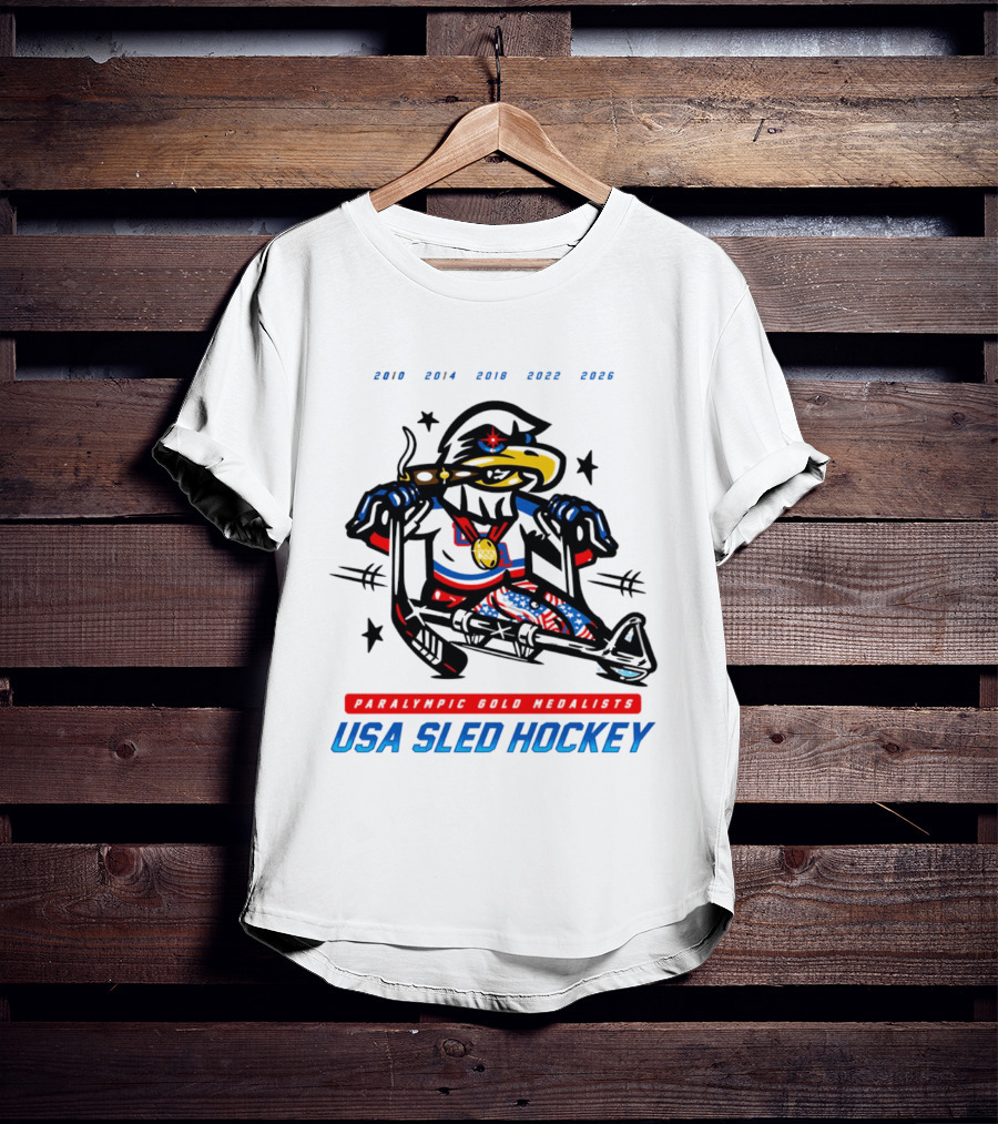 USA Sled Hockey Paralympic Gold Medalists 2010 2014 2018 2022 2026 T-Shirt