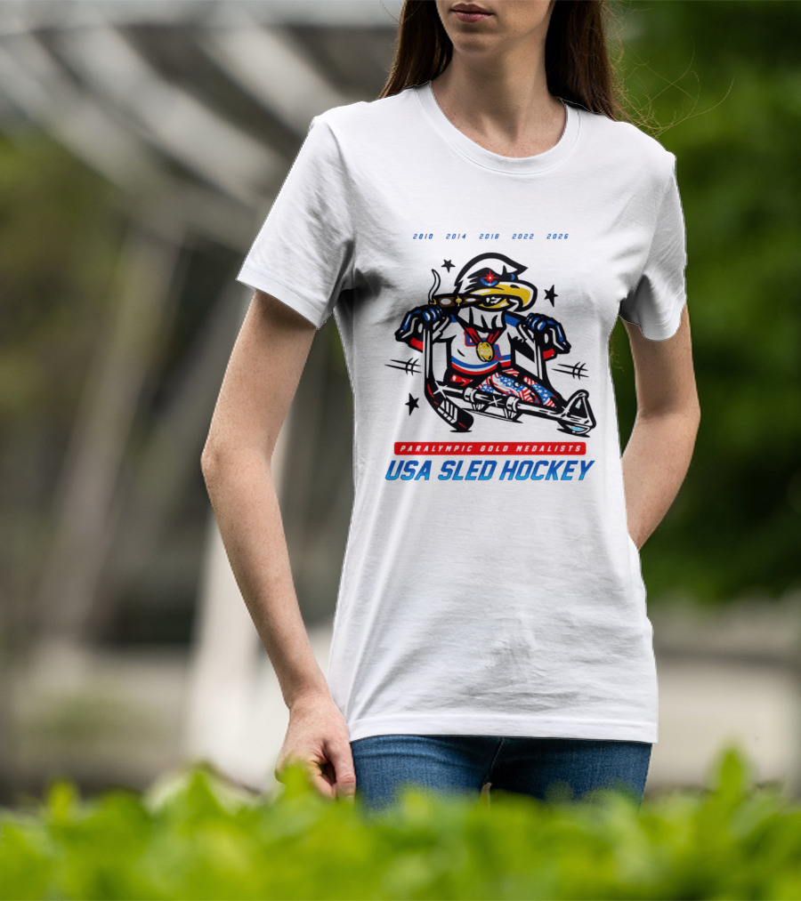 USA Sled Hockey Paralympic Gold Medalists 2010 2014 2018 2022 2026 T-Shirt