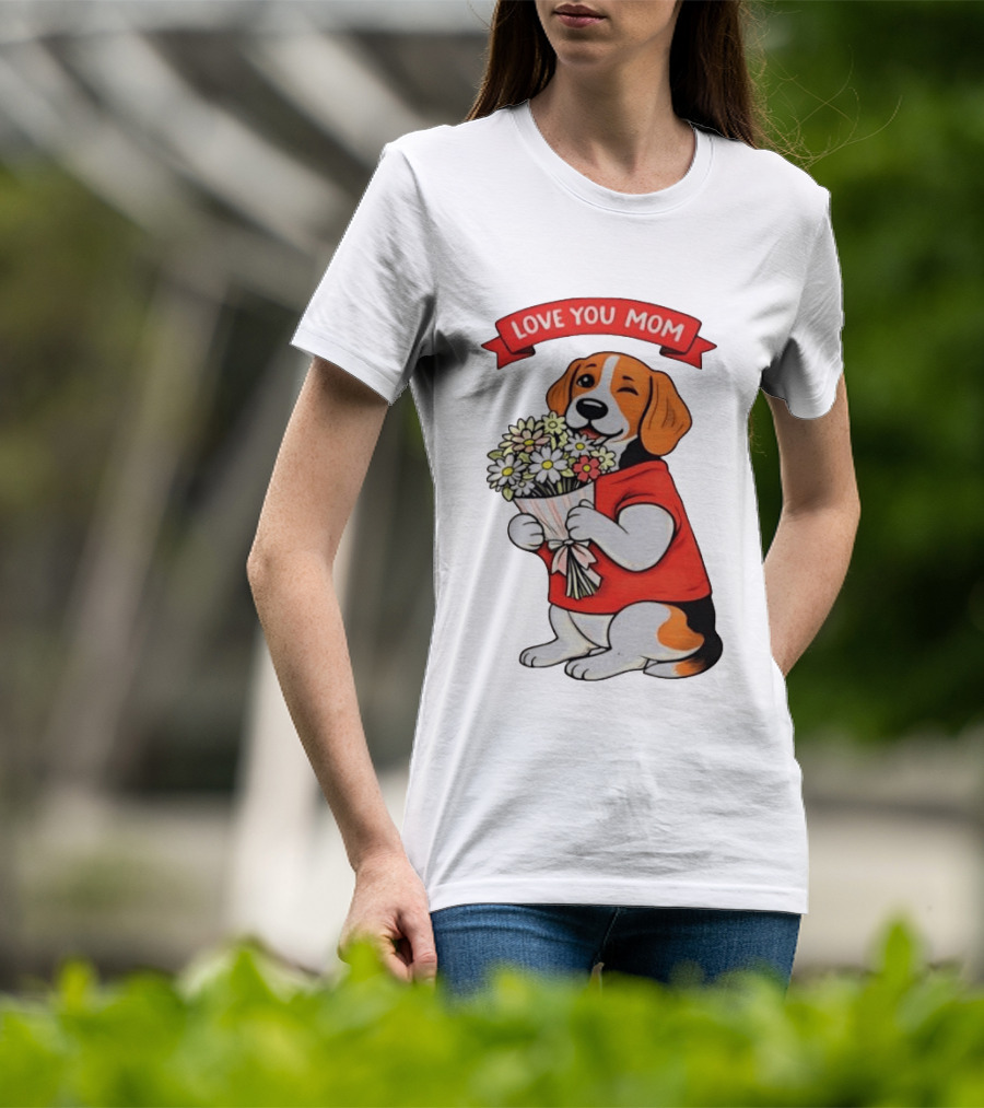 Love You Mom Beagle Holding Flowers Bouquet T-Shirt