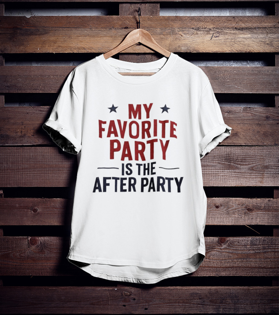 My Favorite Party Is The After Party Stars T-Shirt