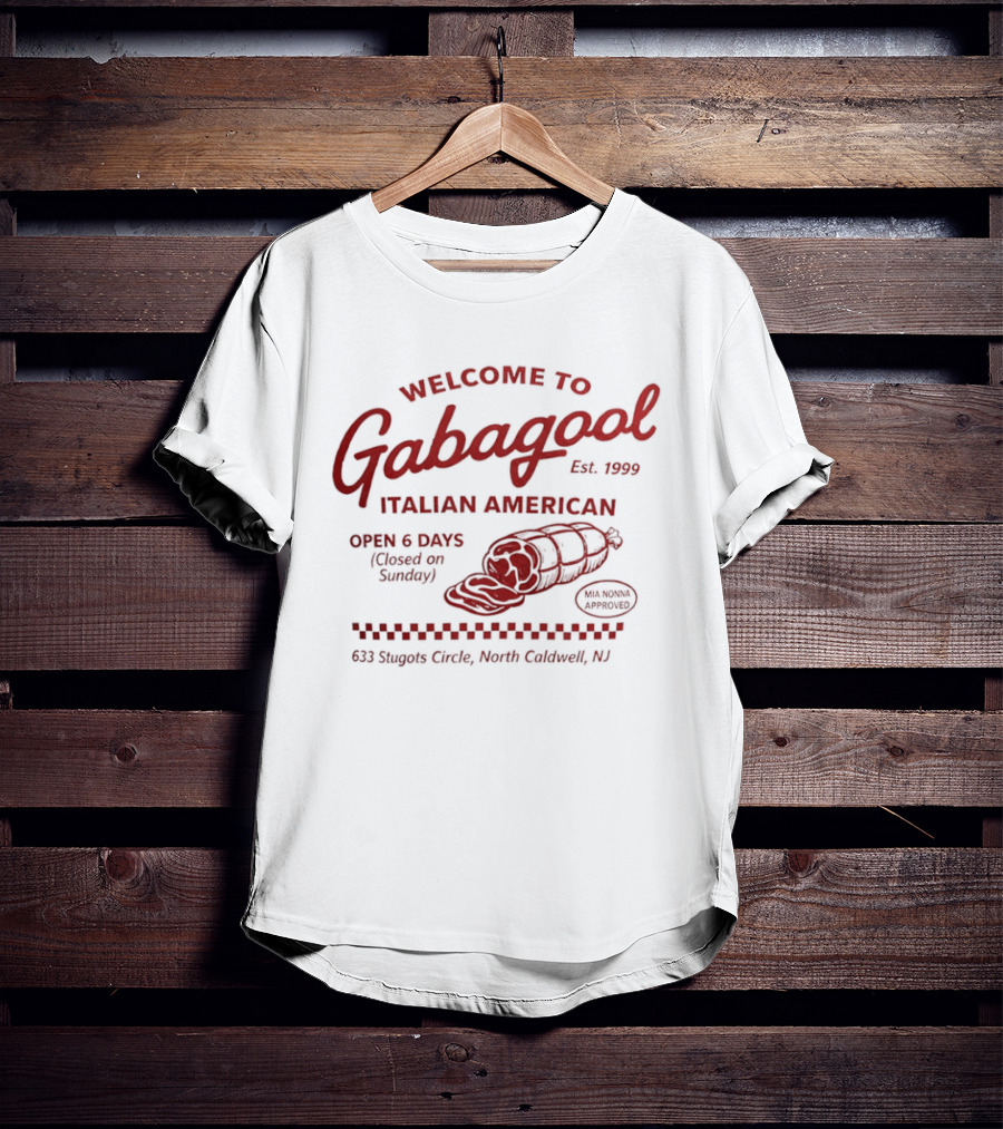 Welcome To Gabagool Italian American North Caldwell NJ Open 6 Days Est 1999 T-Shirt
