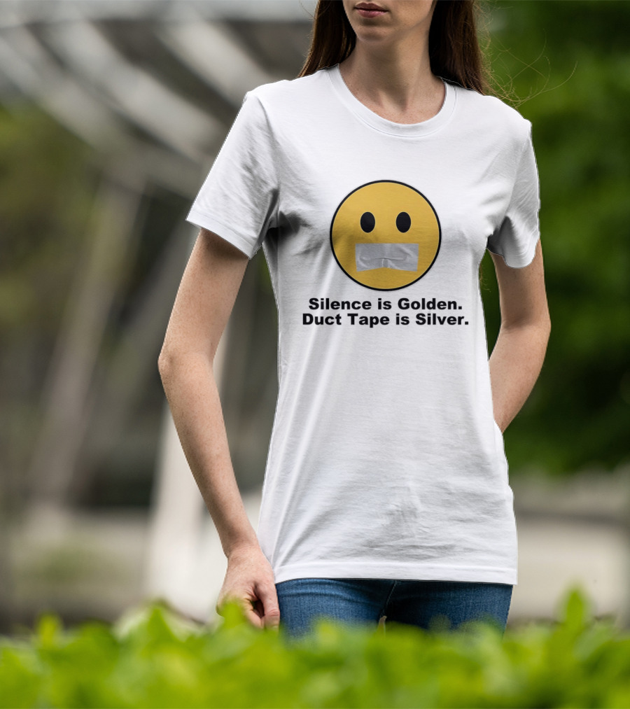 Silence Is Golden Duct Tape Is Silver Emoji With Duct Tape Mouth T-Shirt