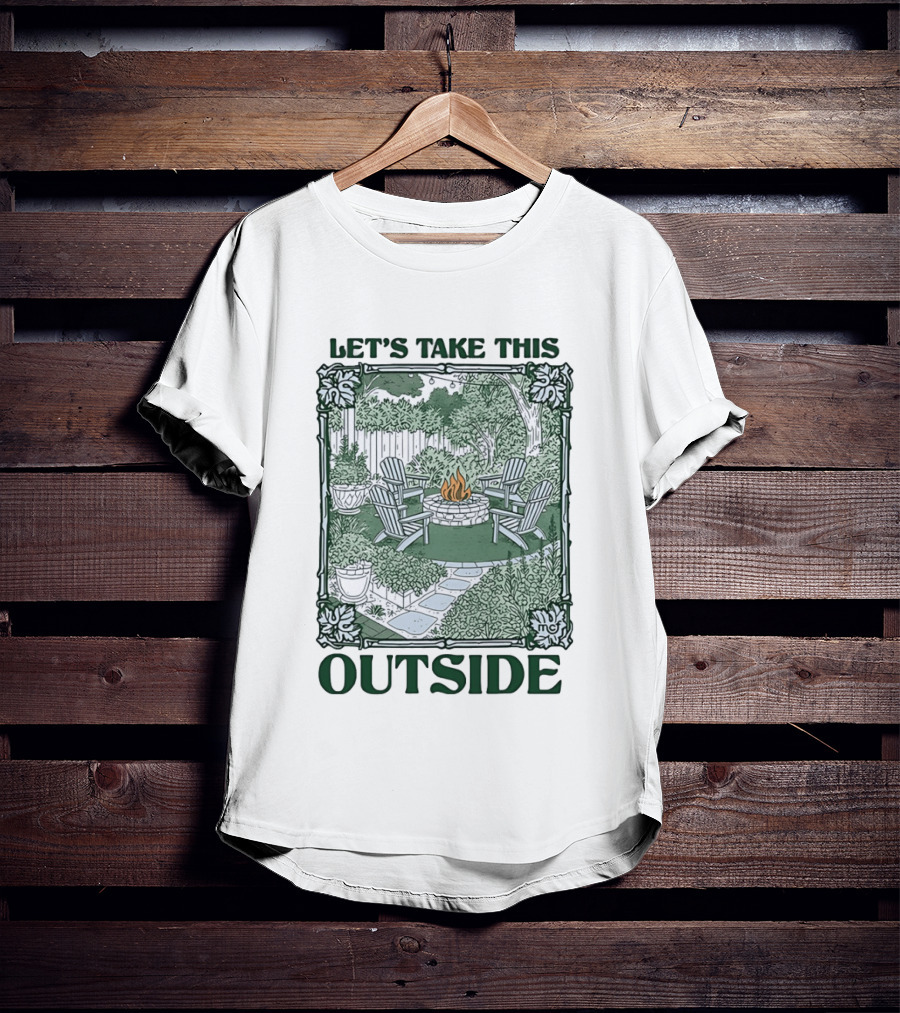 Let's Take This Outside Campfire Garden Gathering T-Shirt