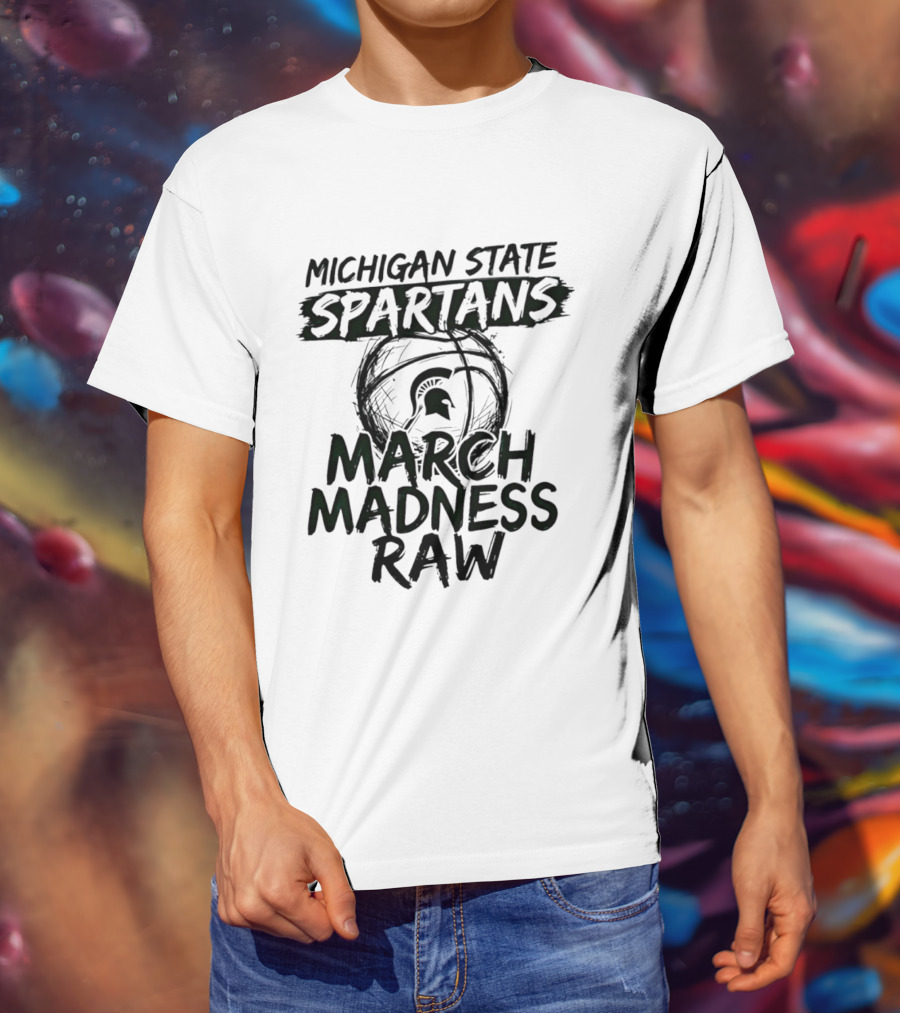 Michigan State Spartans March Madness Raw Basketball 2026 T-Shirt