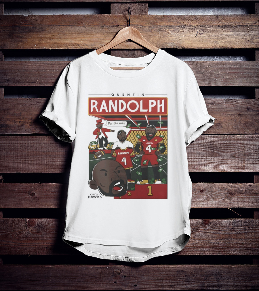 Randolph Quentin Knight Hawks Pay The Man Football Scene T-Shirt