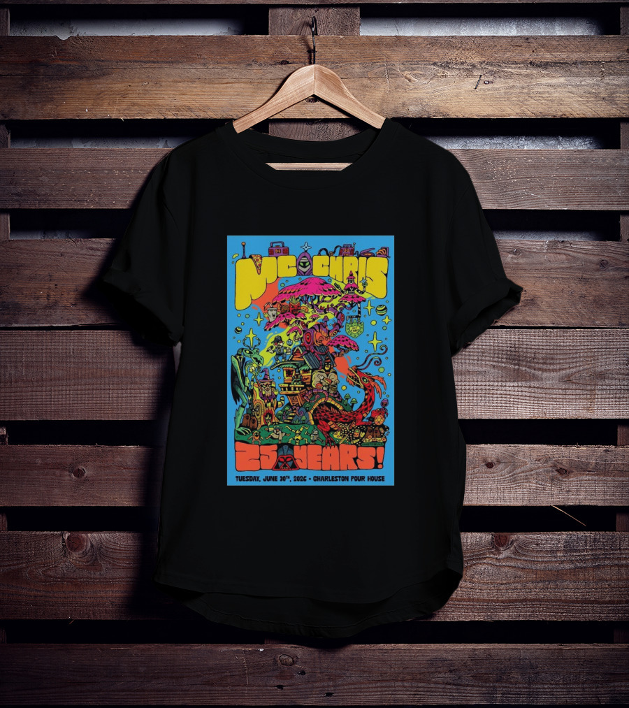 MC Chris 25 Years Charleston Pour House June 30 2026 Psychedelic T-Shirt