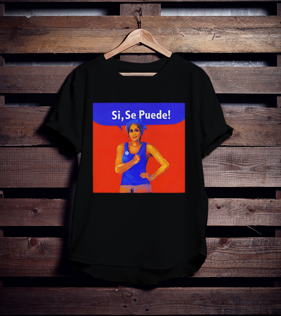 Si Se Puede Dolores Huerta 2026 Paint T-Shirt