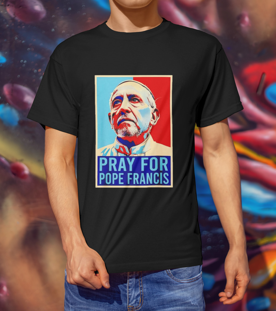 Pray For Pope Francis Christian Catholic T-Shirt