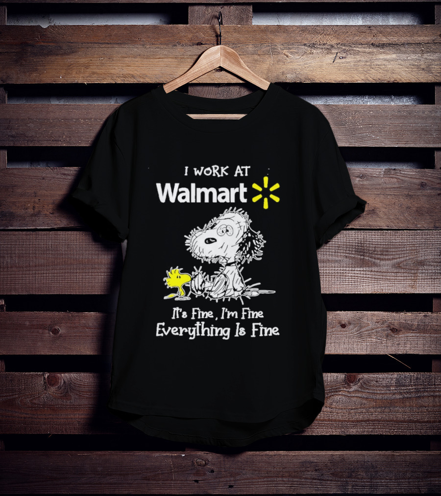 Snoopy Woodstock Walmart I Work At Everything Is Fine T-Shirt