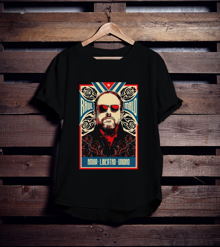 Raul Malo Amor Libertad Unidad The Mavericks Band T-Shirt