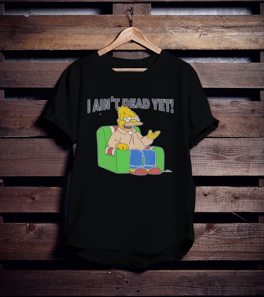 Abraham Sim I Ain't Dead Yet Sitting On Sofa T-Shirt