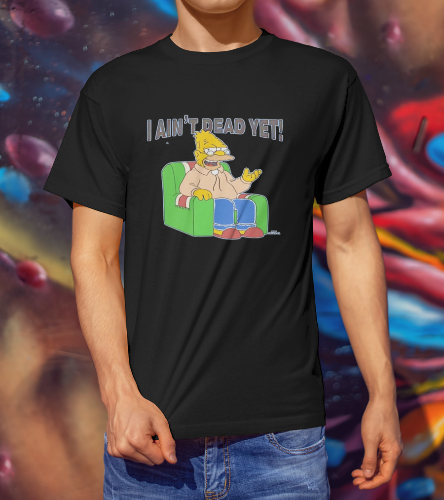 Abraham Sim I Ain't Dead Yet Sitting On Sofa T-Shirt