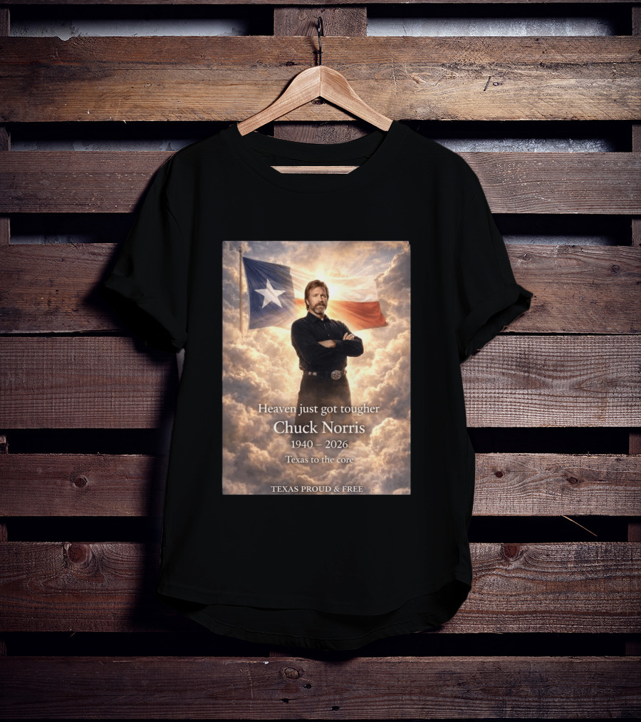 Texas Proud And Free Heaven Just Got Tougher Chuck Norris 1940 2026 Texas To The Core T-Shirt