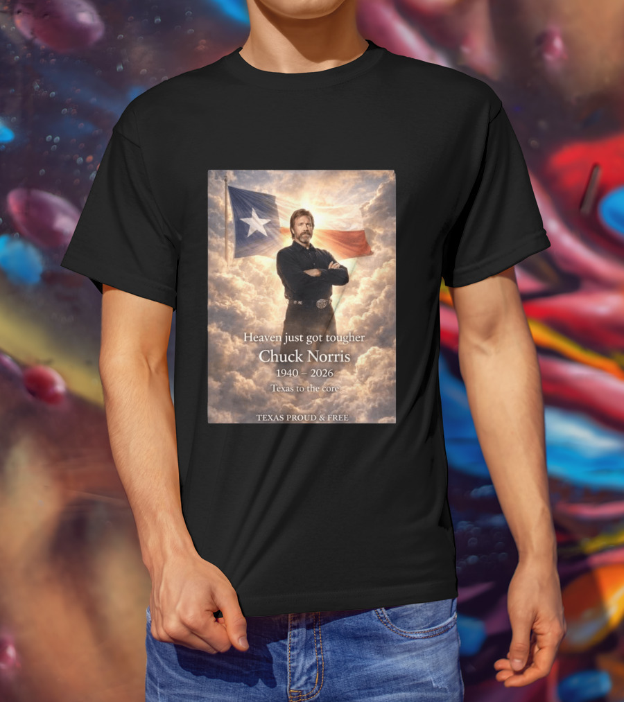 Texas Proud And Free Heaven Just Got Tougher Chuck Norris 1940 2026 Texas To The Core T-Shirt
