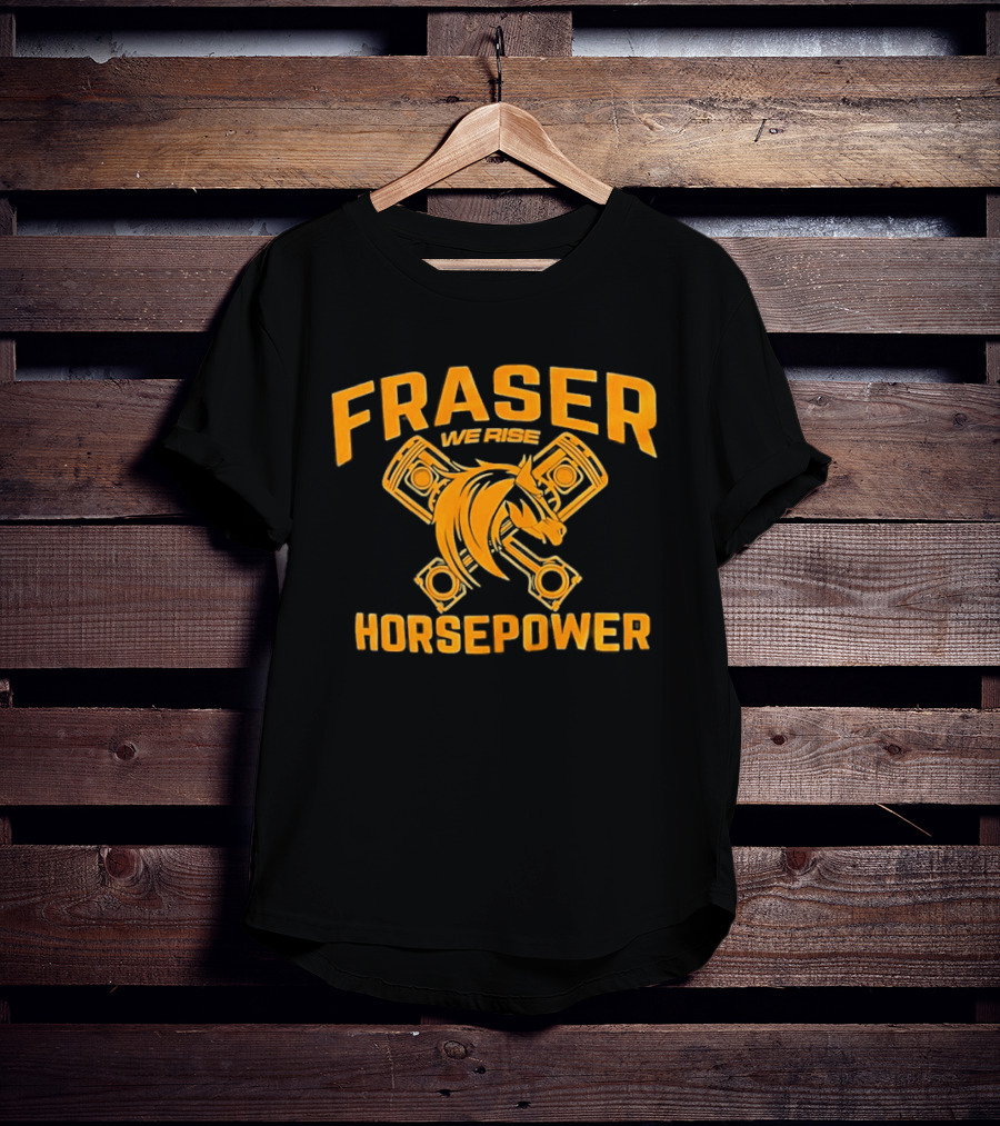 Fraser We Rise Horsepower Piston Engine Horse T-Shirt