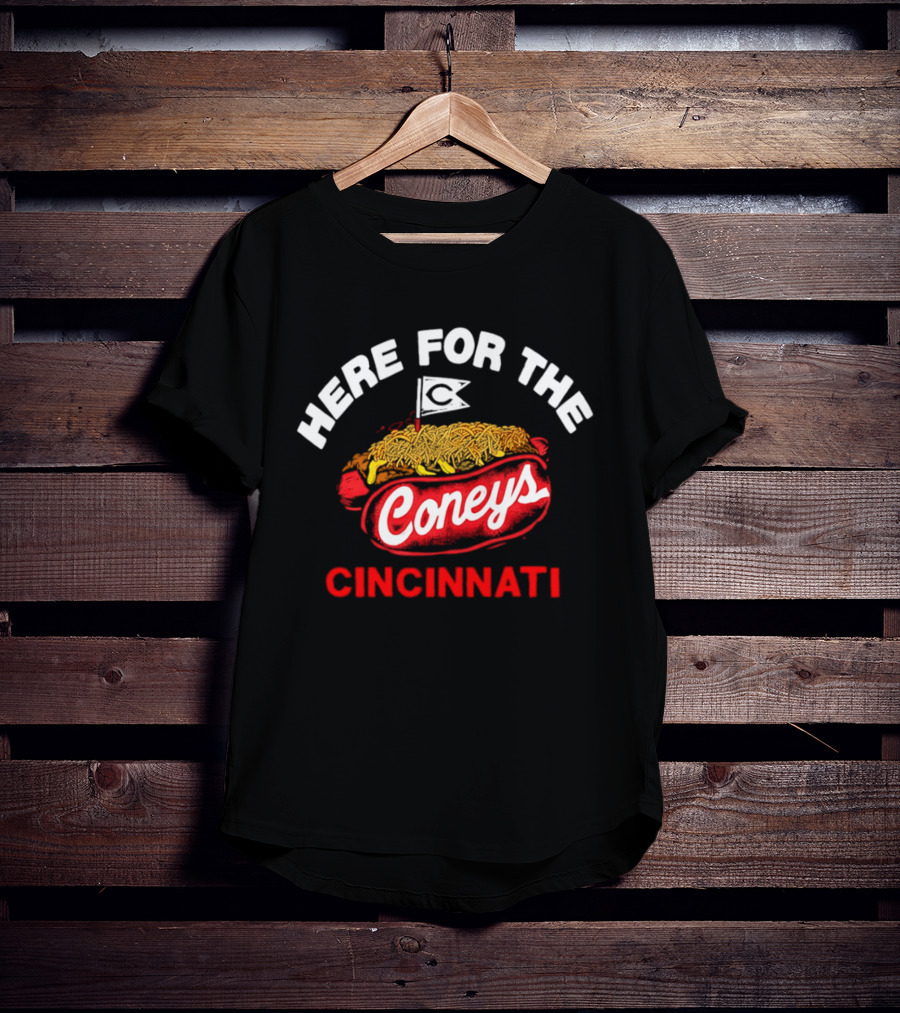 Here For The Coneys Cincinnati Hot Dog Delight T-Shirt