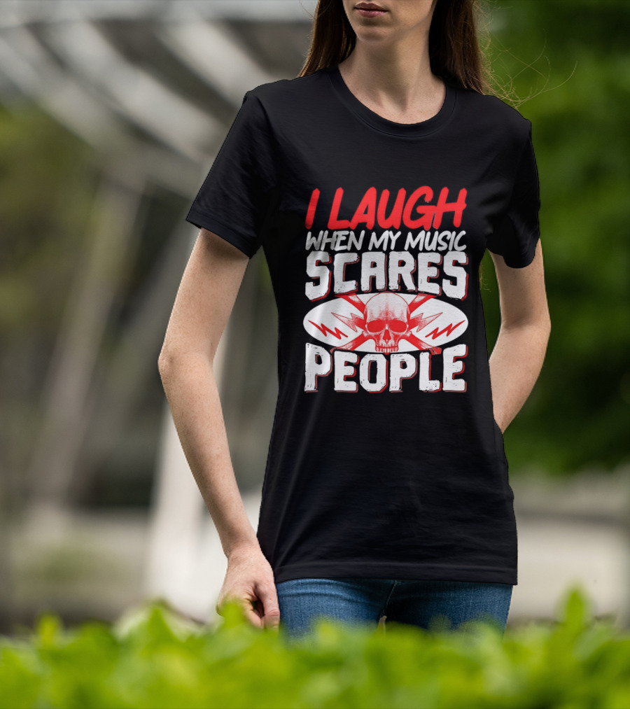 I Laugh When My Music Scares People Skull Lightning T-Shirt