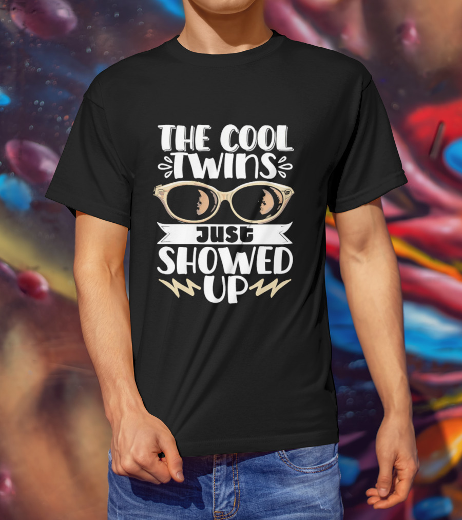 The Cool Twins Just Showed Up Sunglasses T-Shirt