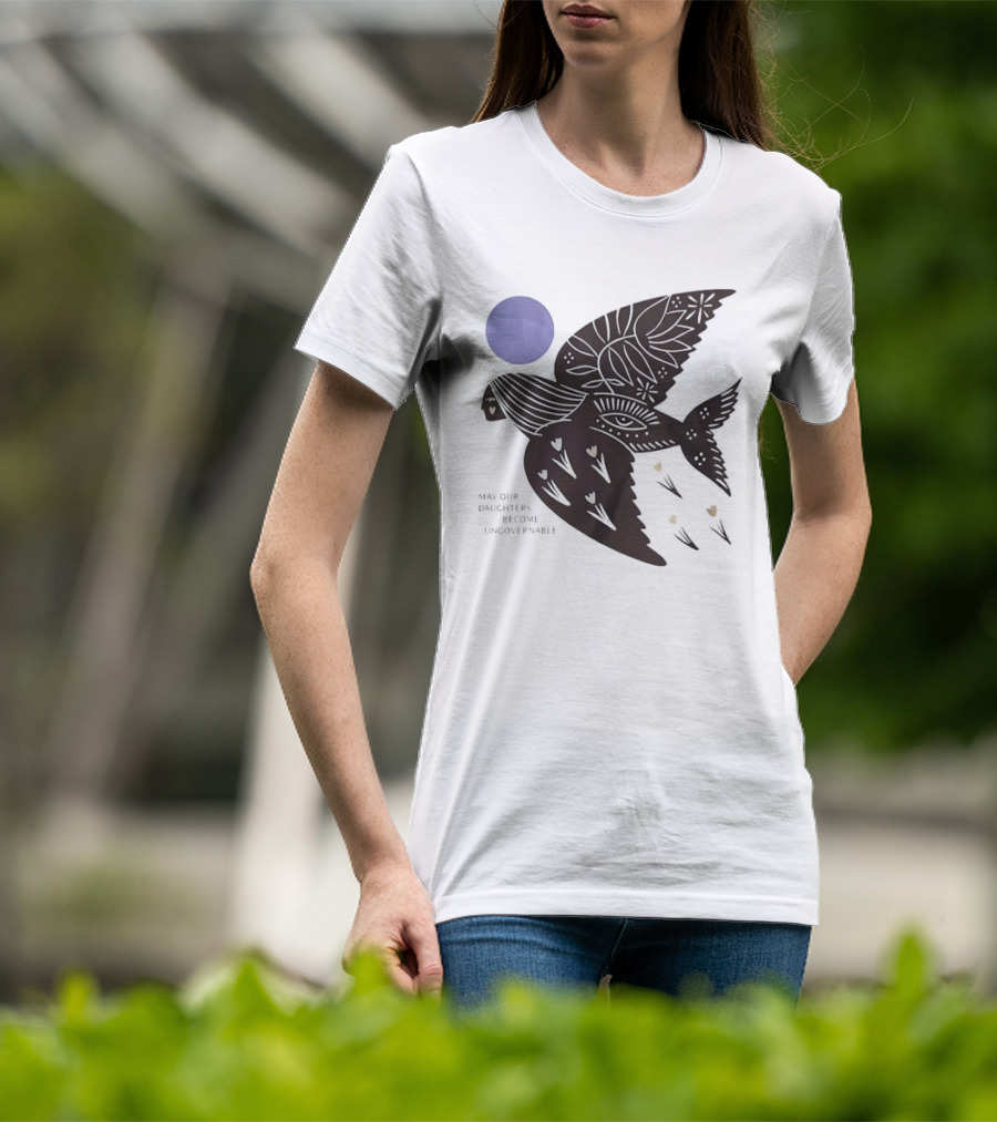 May Our Daughters Become Ungovernable Bird Floral Sun Hearts T-Shirt