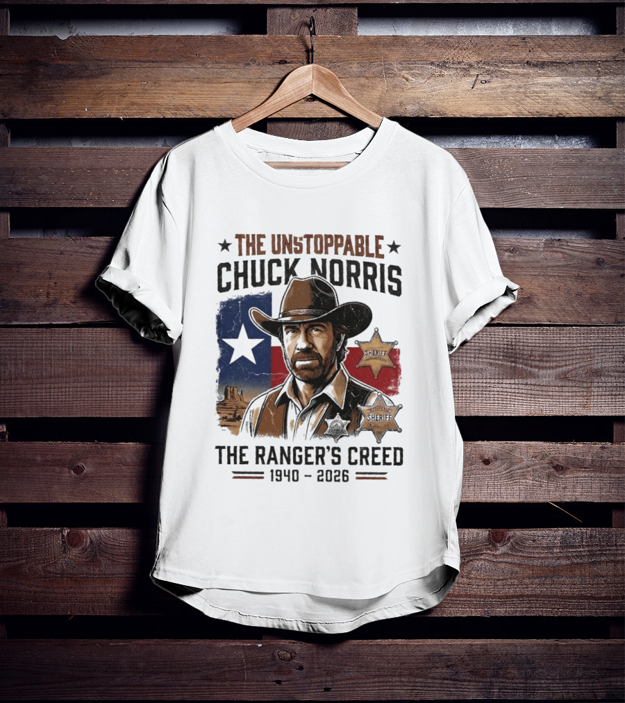 The Unstoppable Chuck Norris The Ranger's Creed 1940 2026 Sheriff Star And Texas Flag T-Shirt
