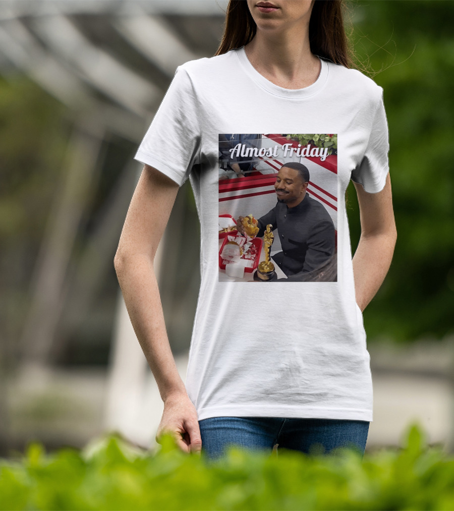 Almost Friday Michael B Jordan Enjoys Hamburger Oscar Win Celebration 2026 T-Shirt