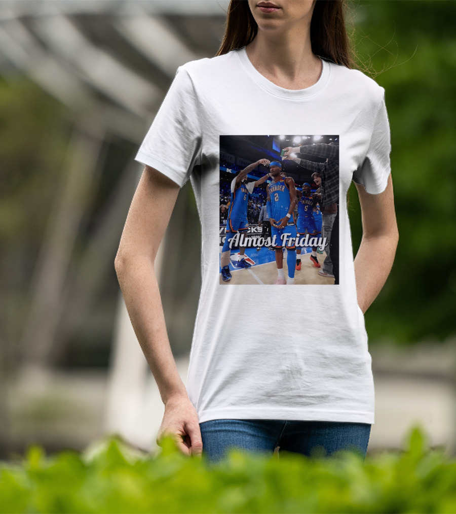 Shai Gilgeous Alexander 2 Oklahoma City Thunder Almost Friday Celebration T-Shirt