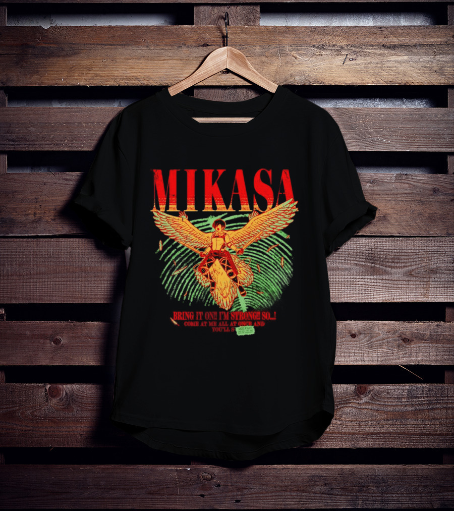 Mikasa Bring It On I'm Strong So Come At Me Flying Beasts T-Shirt