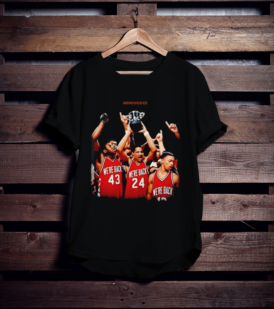 We're Back Nebraska Cornhuskers Basketball Champions Victory Celebration T-Shirt