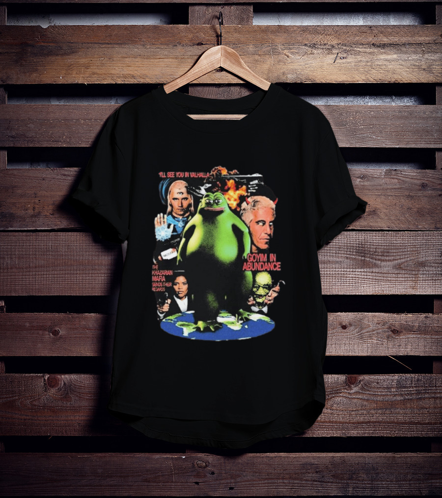 See You In Valhalla Khazarian Mafia Groyper Meme Goyim In Abundance T-Shirt