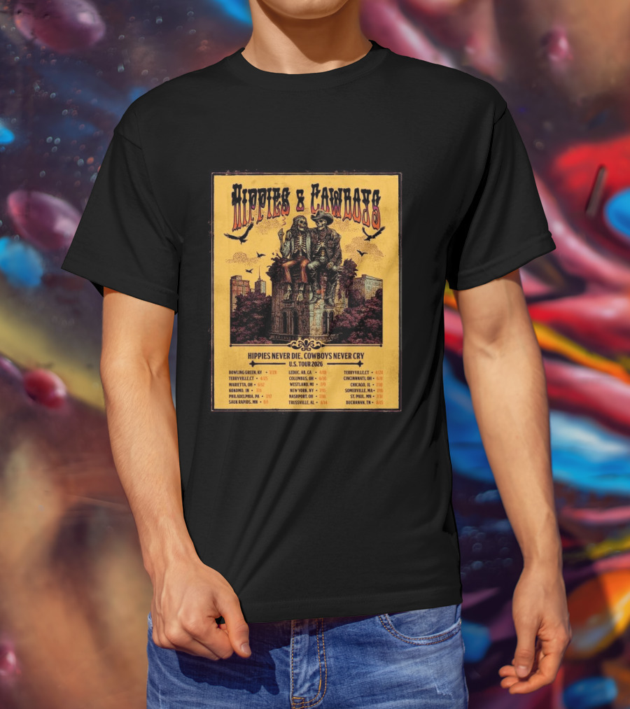Hippies And Cowboys 2026 U.S. Tour Hippies Never Die Cowboys Never Cry T-Shirt