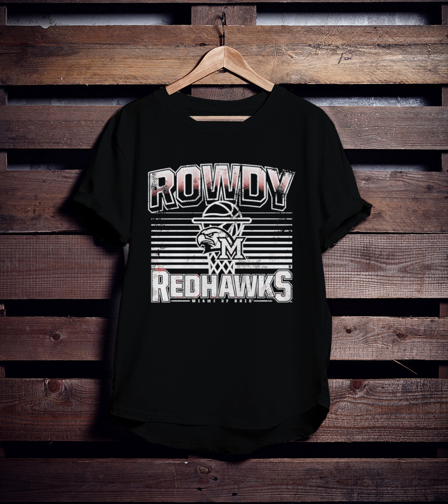 Rowdy RedHawks Miami Of Ohio Basketball M T-Shirt