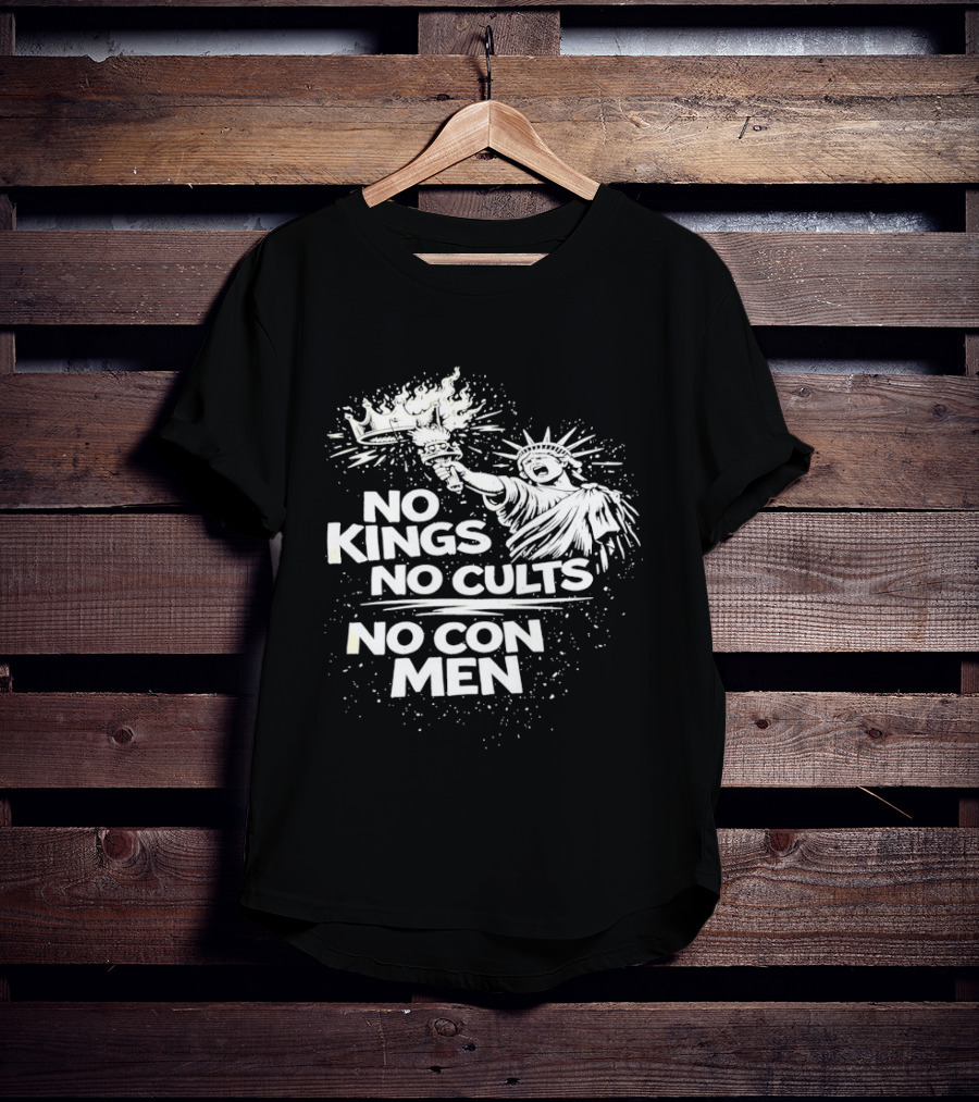 No Kings No Cults No Con Men Statue Of Liberty Torch T-Shirt