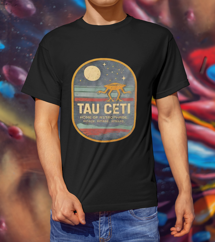 Tau Ceti Home Of Astrophage Amaze Amaze Amaze Vintage Space Alien T-Shirt