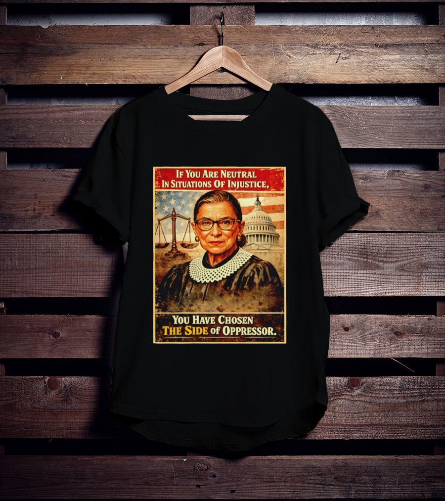 Neutrality In Injustice Oppressor Side Choices With Iconic Justice T-Shirt