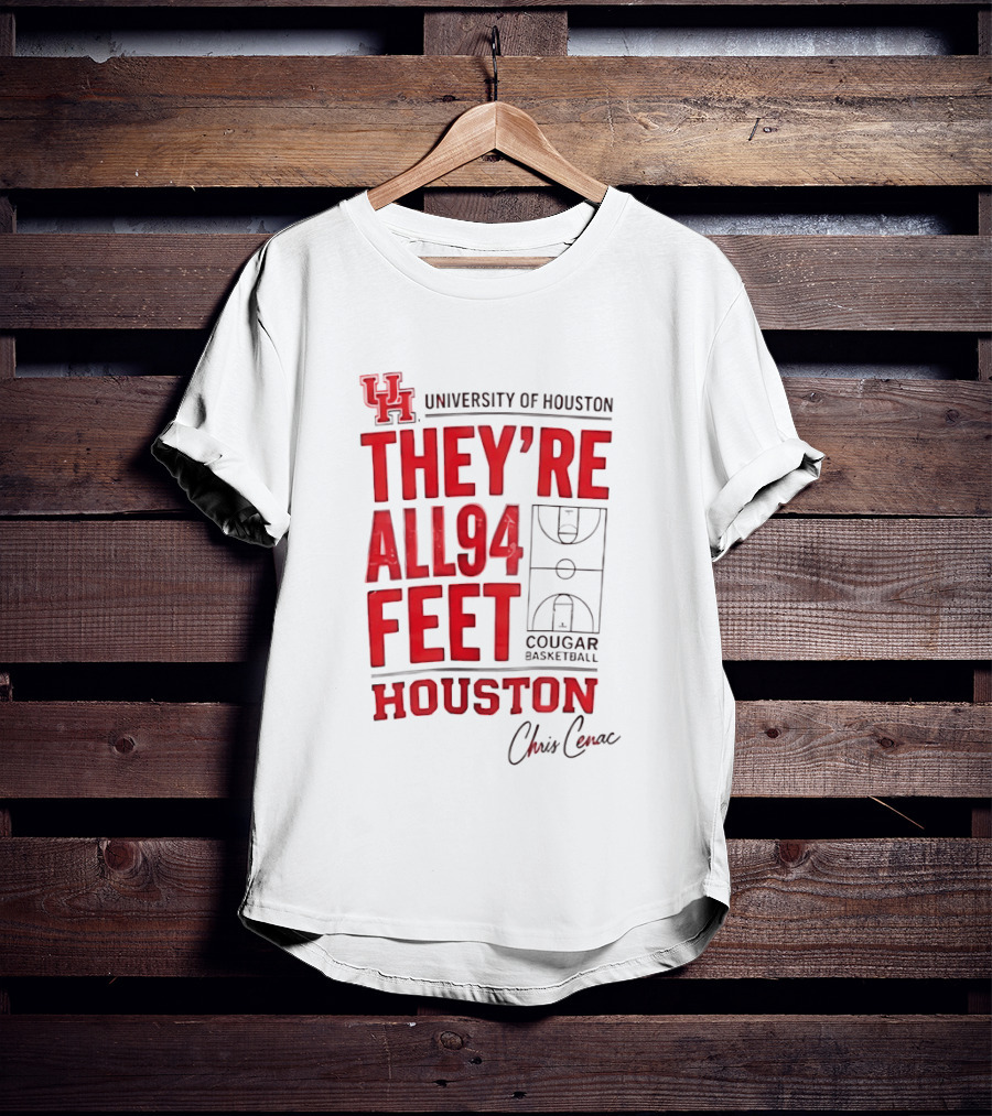Cougar Basketball They’re All 94 Feet Houston Chris Cenac T-Shirt