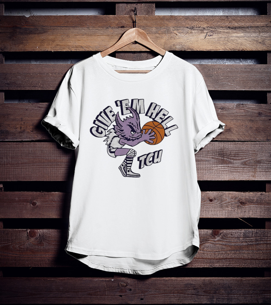 TCU Horned Frogs Give 'Em Hell Basketball T-Shirt
