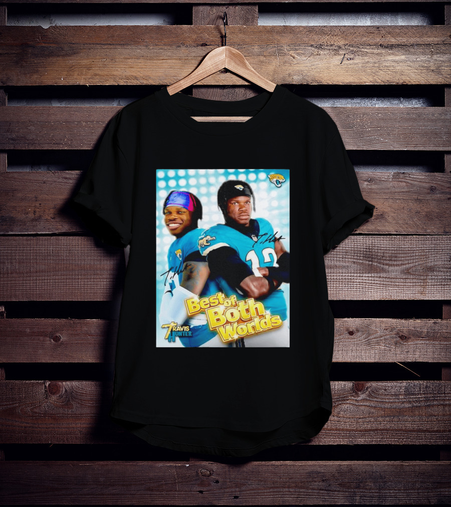 Best Of Both Worlds Travis Hunter Jacksonville Jaguars Football T-Shirt
