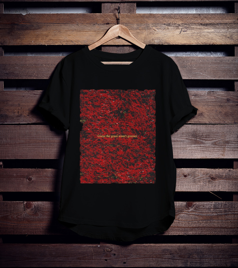 Guess The Grass Wasn't Greener Red And Black Texture T-Shirt