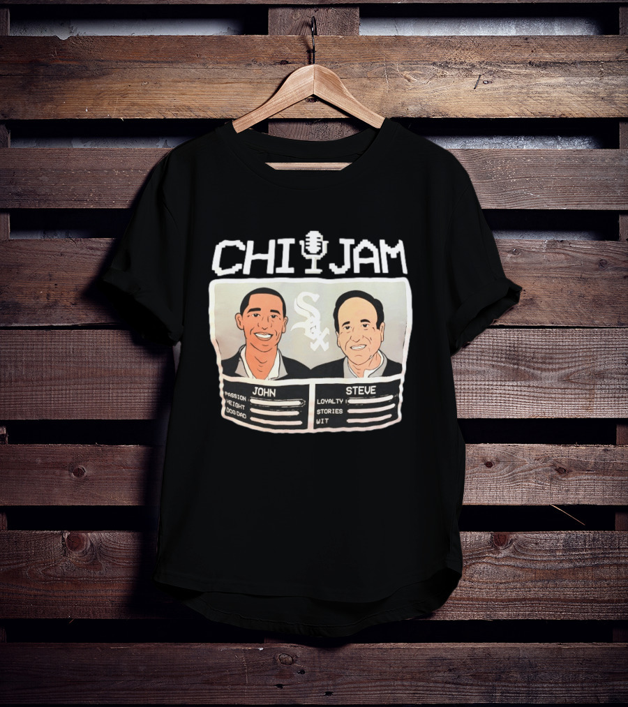 CHI JAM John And Steve Passion Height Dog Dad Loyalty Stories Wit Sox T-Shirt