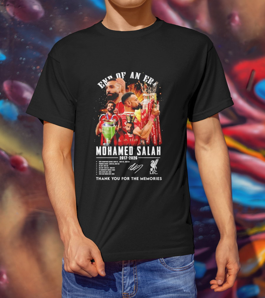 End Of An Era Mohamed Salah 2017 2026 Thank You For The Memories LFC Champions T-Shirt