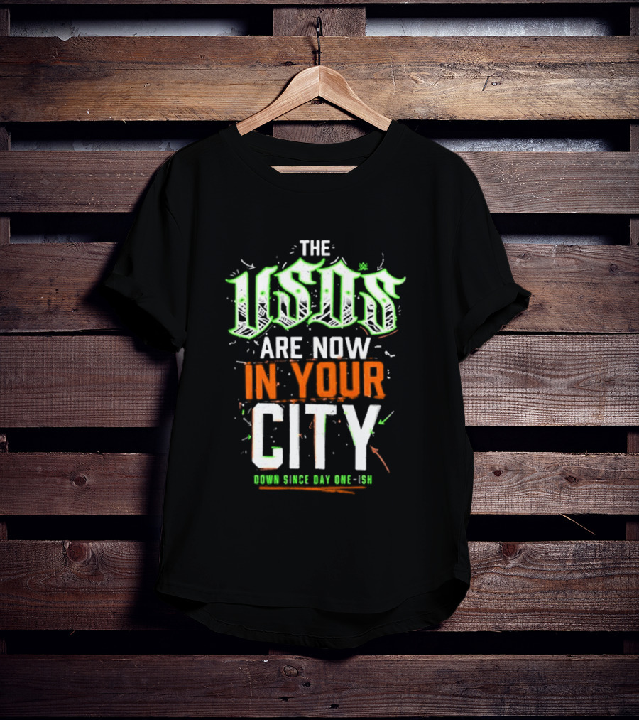 The Usos Are Now In Your City Loyal Since Day One Uce T-Shirt
