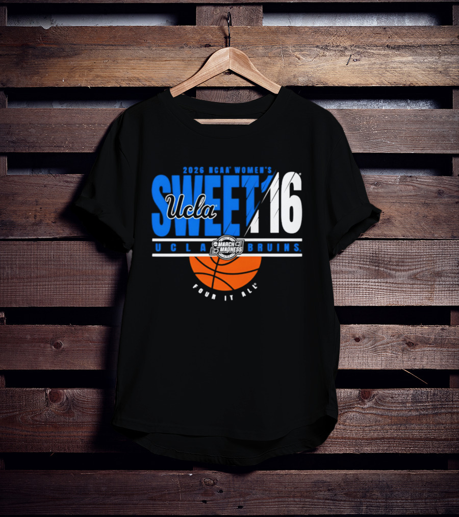 2026 NCAA Women's Sweet 16 UCLA Bruins Fear It All Basketball T-Shirt