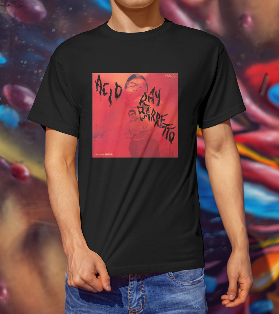 Acid Ray Barretto Fania Records Vintage Mono Album Cover T-Shirt