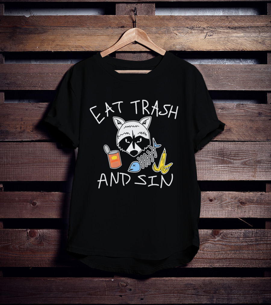 Eat Trash And Sin Raccoon Head Fish Bone Banana Peel Can T-Shirt